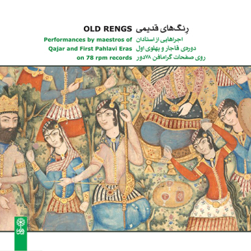 Old Rengs - Qajar & Pahlavi Maestros